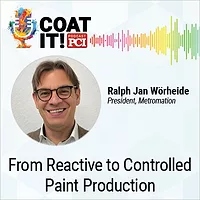 Coat It! Podcast logo with colorful sound wave rhythm; Ralph Jan Wörheide headshot; and "From Reactive to Controlled Paint Production"