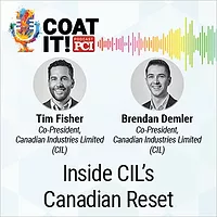 Coat It! Podcast logo with colorful sound wave rhythm; Tim Fisher's and Brendan Demler's headshots and titles; and "Inside CIL’s Canadian Reset"