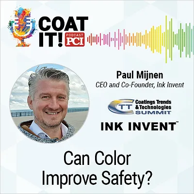 Coat It! Podcast logo with colorful sound wave rhythm; Paul Mijnen's headshot and title; CTT Summit logo; Ink Invent logo; and "Can Color Improve Safety?”